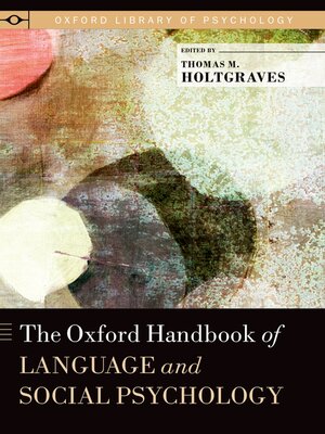 cover image of The Oxford Handbook of Language and Social Psychology